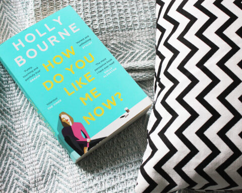 Holly Bourne How Do You Like Me Now