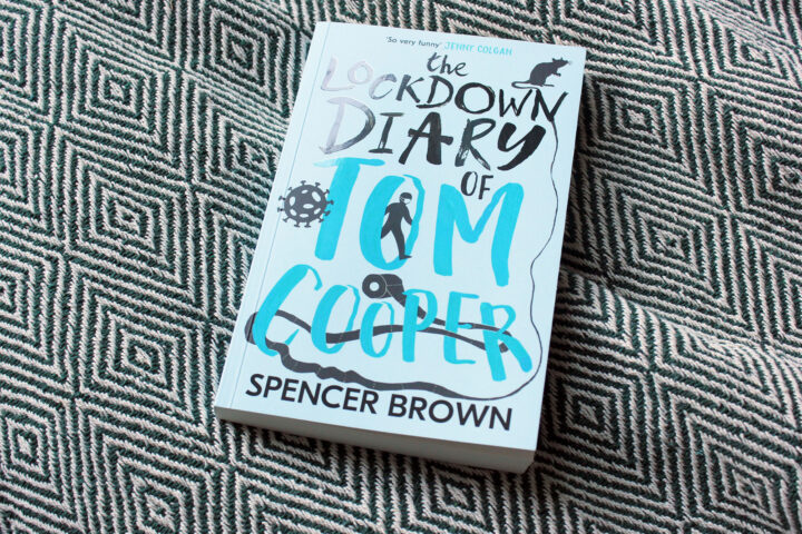 The Lockdown Diary of Tom Cooper by Spencer Brown