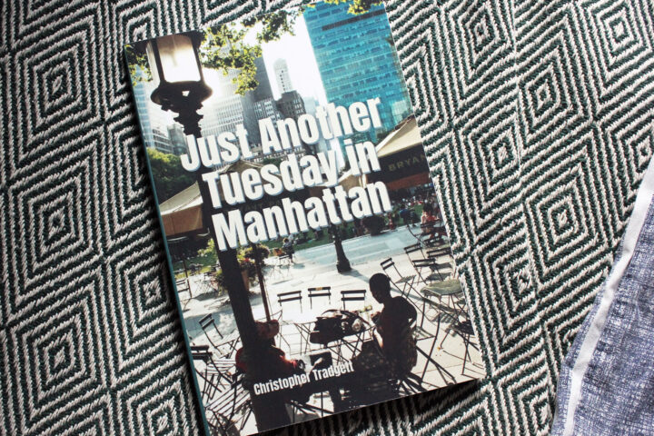 Just Another Tuesday in Manhattan Christopher Tradgett